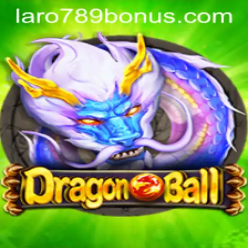 Exploring the World of DragonBall: LaRo789 Bonus and Thrilling Adventures