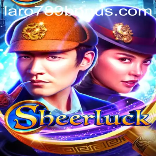 Unravel the Mysteries of Sheerluck: A Thrilling Adventure with LaRo789 Bonus
