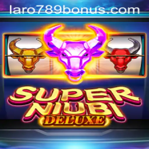 Unveiling the Excitement of SuperNiubiDeluxe with LaRo789 Bonus