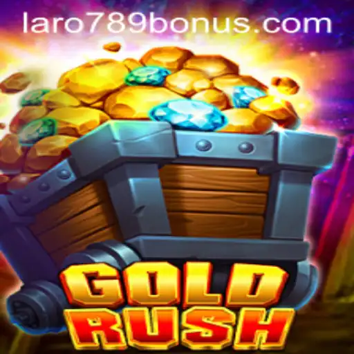 Discover the Exciting World of GoldRush with LaRo789 Bonus