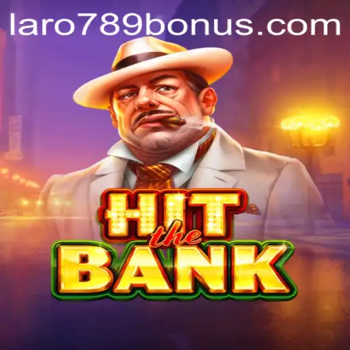 Explore the Thrilling World of HitTheBank: Unleash the LaRo789 Bonus