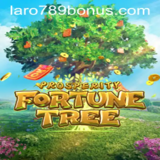 Discover the Excitement of ProsperityFortuneTree and the LaRo789 Bonus
