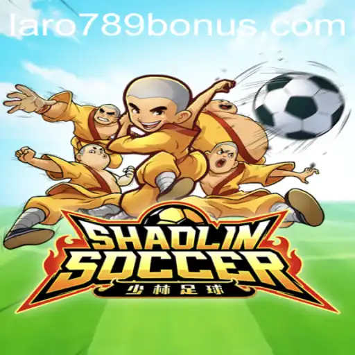 Experience the Excitement of ShaolinSoccer and Discover LaRo789 Bonus