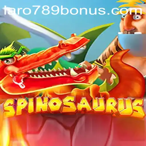 Discover the Dinosaur Adventure with Spinosaurus and LaRo789 Bonus
