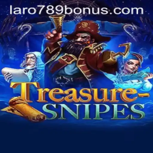 Exploring the Exciting World of TreasureSnipes and Unlocking the LaRo789 Bonus